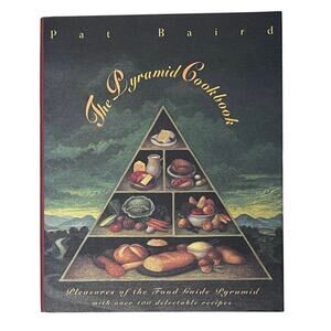 The Pyramid Cookbook: Pleasures of the Food Guide Pyramid Hardcover Book